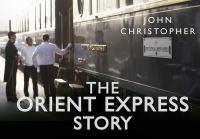 Book Cover for The Orient Express Story by John Christopher