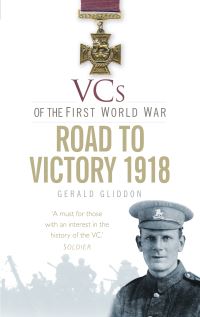 Book Cover for Road to Victory 1918 by Gerald Gliddon