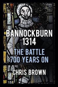 Book Cover for Bannockburn 1314 by Chris Brown