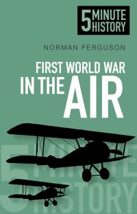 Book Cover for First World War in the Air by Norman Ferguson