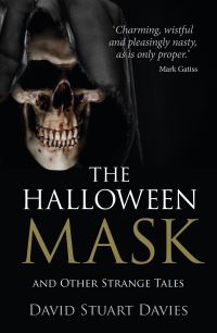 Book Cover for The Halloween Mask and Other Strange Tales by David Stuart Davies