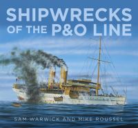Book Cover for Shipwrecks of the P&O Line by Sam Warwick, Mike Roussel