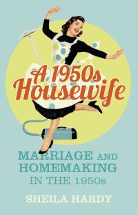 Book Cover for A 1950S Housewife by Sheila M Hardy