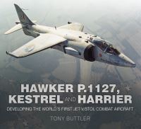 Book Cover for Hawker P.1127, Kestrel and Harrier by Tony Buttler