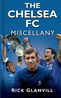 Book Cover for The Chelsea FC Miscellany by Rick Glanvill