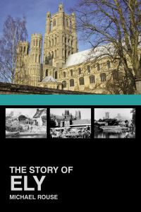 Book Cover for The Story of Ely by Mike Rouse