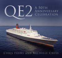 Book Cover for QE2 - A 50th Anniversary Celebration by Chris Frame, Rachelle Cross