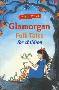 Book Cover for Glamorgan Folk Tales for Children by Cath Little