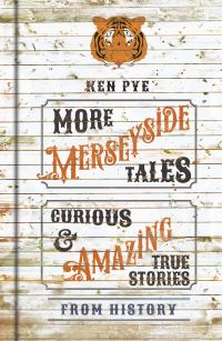 Book Cover for More Merseyside Tales by Ken Pye