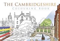 Book Cover for The Cambridgeshire Colouring Book by Sarah Austin, Tom Kilby