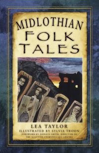 Book Cover for Midlothian Folk Tales by Lea Taylor, Scottish Storytelling Centre