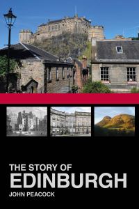 Book Cover for The Story of Edinburgh by John Peacock