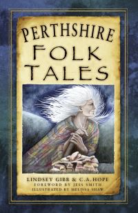 Book Cover for Perthshire Folk Tales by Lindsey Gibb, C A Hope, Scottish Storytelling Centre