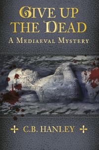 Book Cover for Give Up the Dead by Catherine Hanley