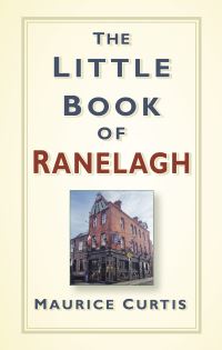 Book Cover for The Little Book of Ranelagh by Maurice Curtis