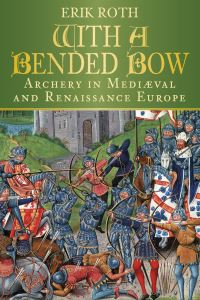 Book Cover for With a Bended Bow by Erik Roth