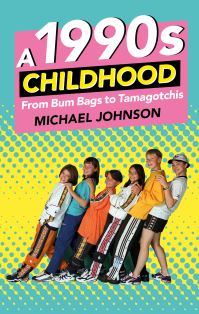 Book Cover for A 1990S Childhood by Michael Johnson