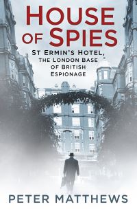 Book Cover for House of Spies by Peter Matthews