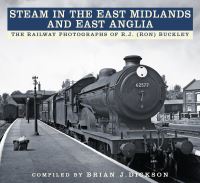 Book Cover for Steam in the East Midlands and East Anglia by Brian J Dickson