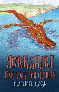 Book Cover for Yorkshire Folk Tales for Children by Carmel Page