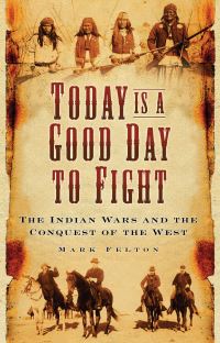 Book Cover for Today Is a Good Day to Fight by Mark Felton