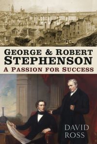 Book Cover for George & Robert Stephenson by David Ross