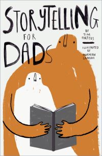 Book Cover for Storytelling for Dads by Tim Porteus
