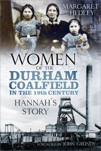 Book Cover for Women of the Durham Coalfield in the 19th Century by Margaret Hedley