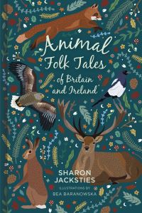 Book Cover for Animal Folk Tales of Britain and Ireland by Sharon Jacksties