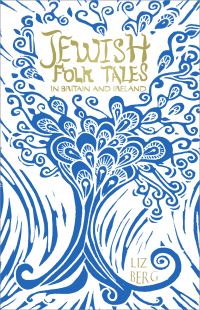 Book Cover for Jewish Folk Tales in Britain and Ireland by Liz Berg