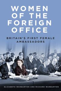 Book Cover for Women of the Foreign Office by Elizabeth Warburton, Richard Warburton