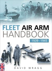 Book Cover for The Fleet Air Arm Handbook, 1939-1945 by David W Wragg