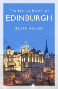 Book Cover for The Little Book of Edinburgh by Geoff Holder