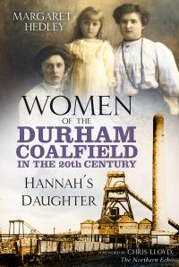 Book Cover for Women of the Durham Coalfield in the 20th Century by Margaret Hedley