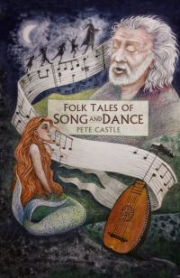 Book Cover for Folk Tales of Song and Dance by Pete Castle