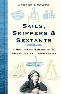 Book Cover for Sails, Skippers & Sextants by G M F Drower