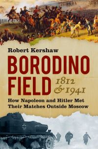 Book Cover for Borodino Field 1812 & 1941 by Robert Kershaw