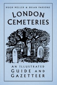 Book Cover for London Cemeteries by Hugh Meller, Brian Parsons