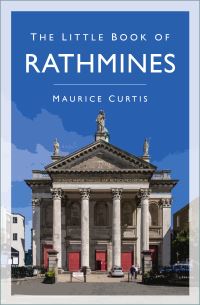 Book Cover for The Little Book of Rathmines by Maurice Curtis