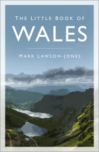 Book Cover for The Little Book of Wales by Mark LawsonJones