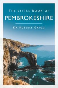Book Cover for The Little Book of Pembrokeshire by Russell Grigg