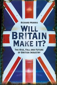 Book Cover for Will Britain Make It? by Richard Morris