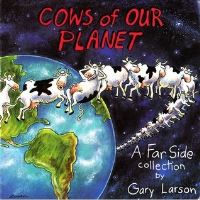 Book Cover for Cows of Our Planet by Gary Larson