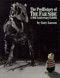Book Cover for Pre-History Of The Far Side by Gary Larson