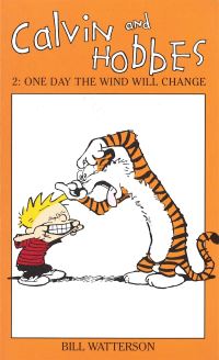 Book Cover for Calvin And Hobbes Volume 2: One Day the Wind Will Change by Bill Watterson