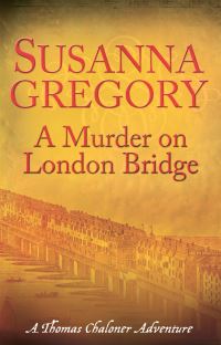 Book Cover for A Murder on London Bridge by Susanna Gregory