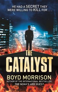 Book Cover for The Catalyst by Boyd Morrison