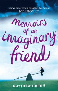 Book Cover for Memoirs of an Imaginary Friend by Matthew Green