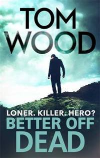 Book Cover for Better Off Dead by Tom Wood