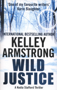 Book Cover for Wild Justice by Kelley Armstrong